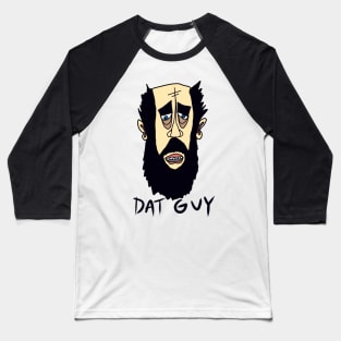 Dat Guy Dat Guy Baseball T-Shirt